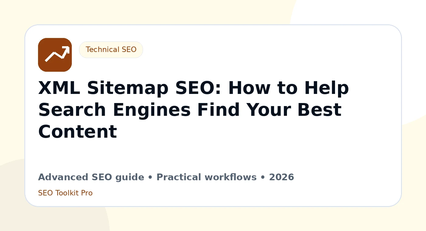 XML Sitemap SEO: How to Help Search Engines Find Your Best Content